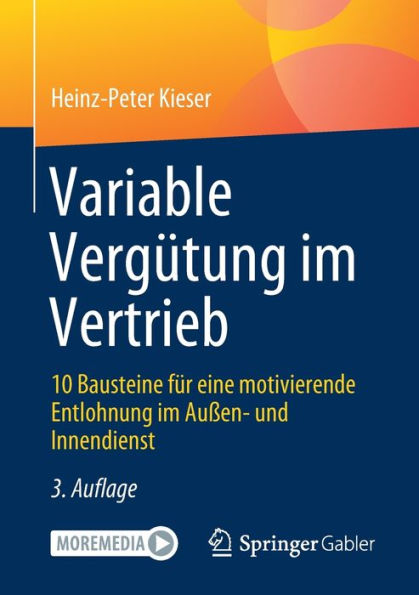 Variable Vergütung im Vertrieb: 10 Bausteine für eine motivierende Entlohnung im Außen- und Innendienst