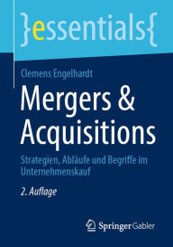 Title: Mergers & Acquisitions: Strategien, Abläufe und Begriffe im Unternehmenskauf, Author: Clemens Engelhardt
