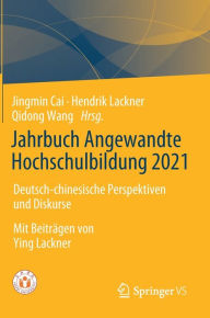 Title: Jahrbuch Angewandte Hochschulbildung 2021: Deutsch-chinesische Perspektiven und Diskurse, Author: Jingmin Cai