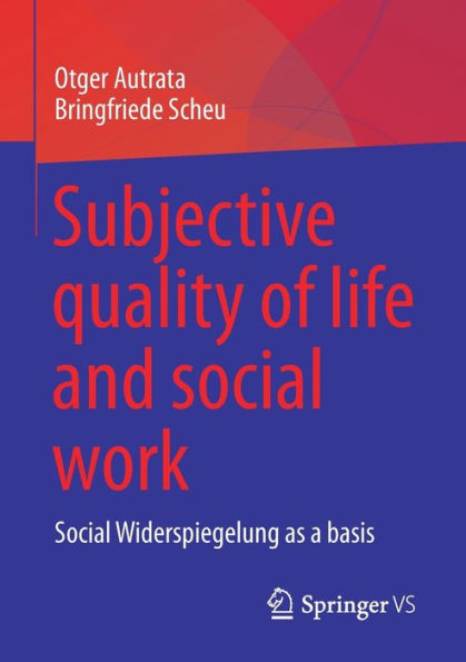 Subjective quality of life and Social work: Widerspiegelung as a basis