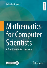 Free autdio book download Mathematics for Computer Scientists: A Practice-Oriented Approach RTF