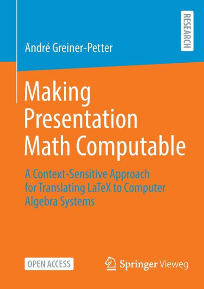 Making Presentation Math Computable: A Context-Sensitive Approach for Translating LaTeX to Computer Algebra Systems