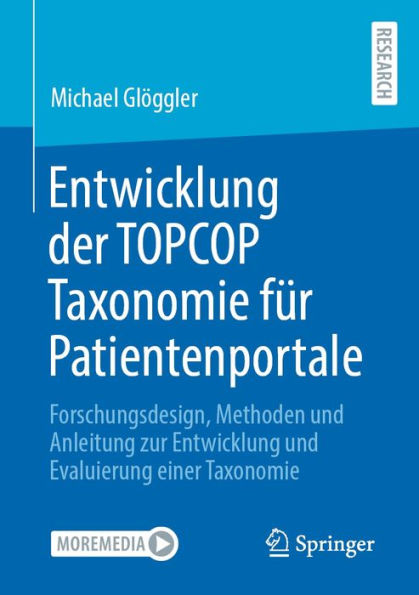 Entwicklung der TOPCOP Taxonomie für Patientenportale: Forschungsdesign, Methoden und Anleitung zur Entwicklung und Evaluierung einer Taxonomie