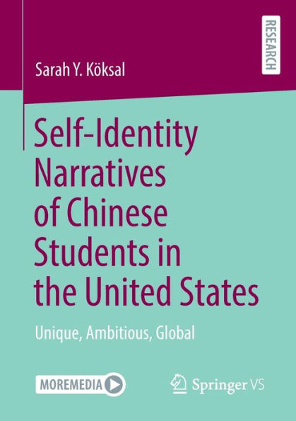Self-Identity Narratives of Chinese Students the United States: Unique, Ambitious, Global