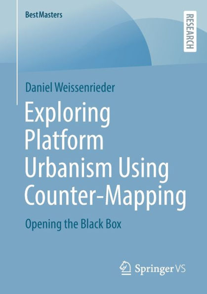 Exploring Platform Urbanism Using Counter-Mapping: Opening the Black Box