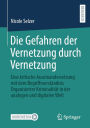 Die Gefahren der Vernetzung durch Vernetzung: Eine kritische Auseinandersetzung mit dem Begriffsverständnis Organisierter Kriminalität in der analogen und digitalen Welt