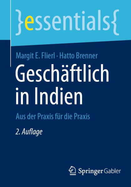 Geschäftlich in Indien: Aus der Praxis für die Praxis