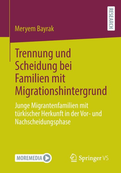 Trennung und Scheidung bei Familien mit Migrationshintergrund: Junge Migrantenfamilien tï¿½rkischer Herkunft der Vor- Nachscheidungsphase