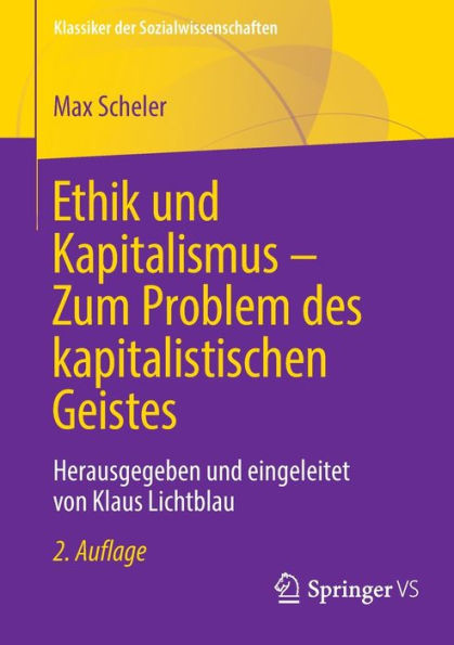 Ethik und Kapitalismus - Zum Problem des kapitalistischen Geistes: Herausgegeben eingeleitet von Klaus Lichtblau