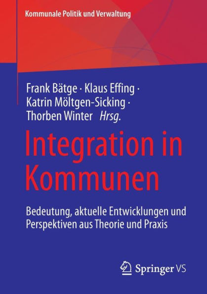 Integration Kommunen: Bedeutung, aktuelle Entwicklungen und Perspektiven aus Theorie Praxis