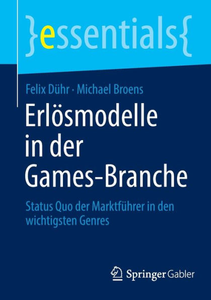 Erlï¿½smodelle der Games-Branche: Status Quo Marktfï¿½hrer den wichtigsten Genres