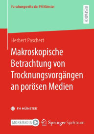Title: Makroskopische Betrachtung von Trocknungsvorgängen an porösen Medien, Author: Herbert Paschert