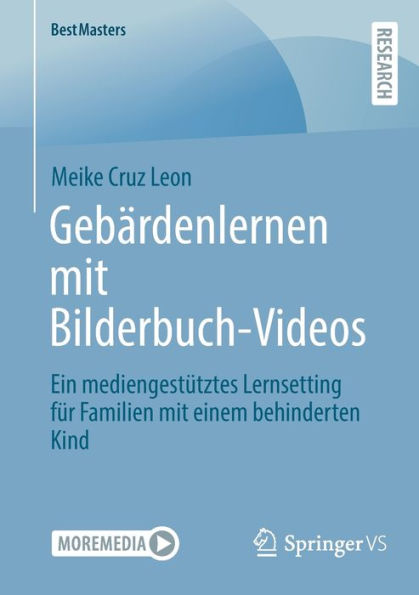 Gebï¿½rdenlernen mit Bilderbuch-Videos: Ein mediengestï¿½tztes Lernsetting fï¿½r Familien mit einem behinderten Kind