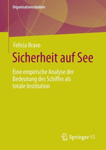 Sicherheit auf See: Eine empirische Analyse der Bedeutung des Schiffes als totale Institution