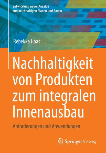 Nachhaltigkeit von Produkten zum integralen Innenausbau: Anforderungen und Anwendungen