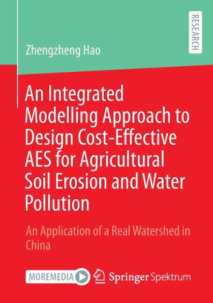An Integrated Modelling Approach to Design Cost-Effective AES for Agricultural Soil Erosion and Water Pollution: Application of a Real Watershed China