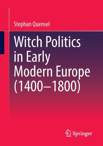 Witch Politics Early Modern Europe (1400-1800)