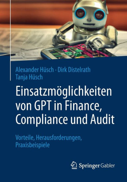 Einsatzmöglichkeiten von GPT in Finance, Compliance und Audit: Vorteile, Herausforderungen, Praxisbeispiele