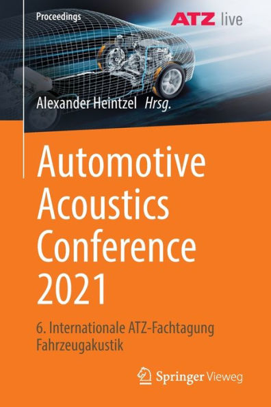 Automotive Acoustics Conference 2021: 6. Internationale ATZ-Fachtagung Fahrzeugakustik