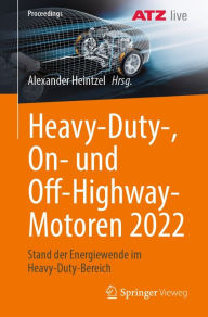Title: Heavy-Duty-, On- und Off-Highway-Motoren 2022: Stand der Energiewende im Heavy-Duty-Bereich, Author: Alexander Heintzel