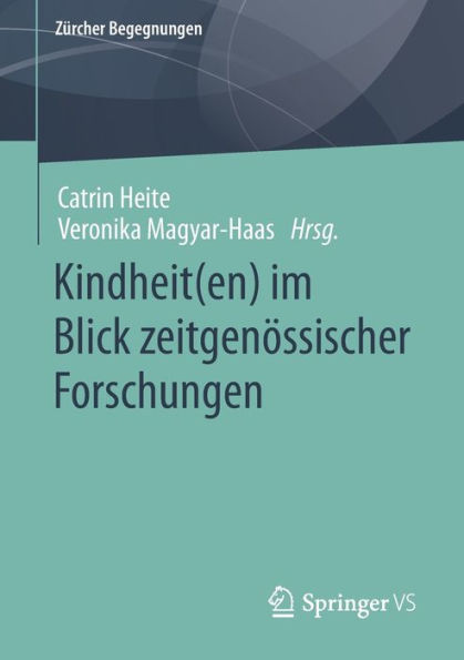 Kindheit(en) im Blick zeitgenössischer Forschungen