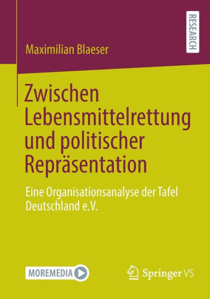 Zwischen Lebensmittelrettung und politischer Reprï¿½sentation: Eine Organisationsanalyse der Tafel Deutschland e.V.