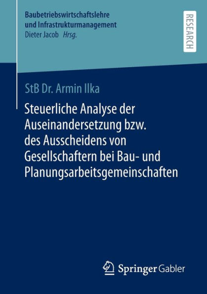 Steuerliche Analyse der Auseinandersetzung bzw. des Ausscheidens von Gesellschaftern bei Bau- und Planungsarbeitsgemeinschaften