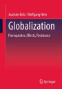 Globalization: Prerequisites, Effects, Resistances
