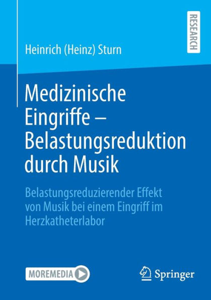 Medizinische Eingriffe - Belastungsreduktion durch Musik: Belastungsreduzierender Effekt von Musik bei einem Eingriff im Herzkatheterlabor