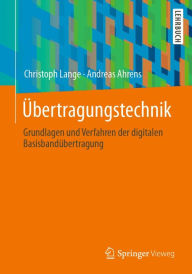 Title: Übertragungstechnik: Grundlagen und Verfahren der digitalen Basisbandübertragung, Author: Christoph Lange