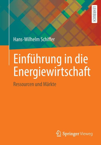 Einführung die Energiewirtschaft: Ressourcen und Märkte