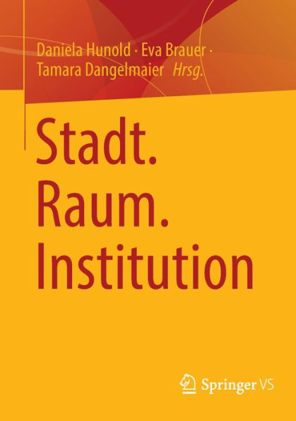 Stadt. Raum. Institution