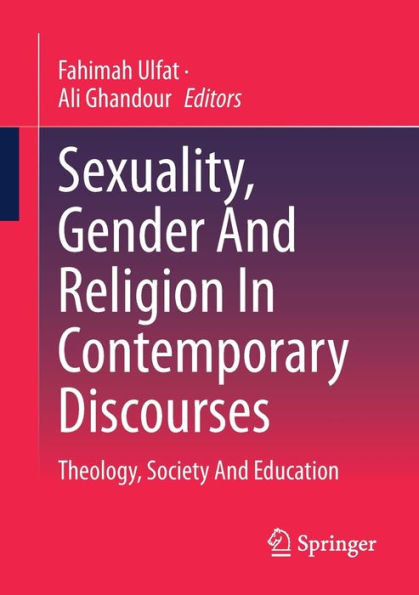 Sexuality, Gender And Religion Contemporary Discourses: Theology, Society Education