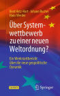 Über Systemwettbewerb zu einer neuen Weltordnung?: Ein Werkstattbericht über die neue geopolitische Dynamik