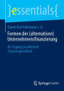 Formen der (alternativen) Unternehmensfinanzierung: Ihr Zugang zu Geld und Chancengleichheit