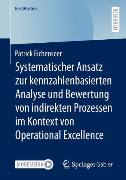 Systematischer Ansatz zur kennzahlenbasierten Analyse und Bewertung von indirekten Prozessen im Kontext Operational Excellence