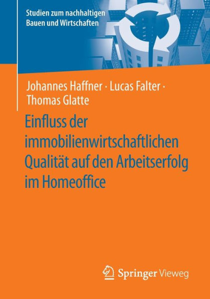 Einfluss der immobilienwirtschaftlichen Qualitï¿½t auf den Arbeitserfolg im Homeoffice