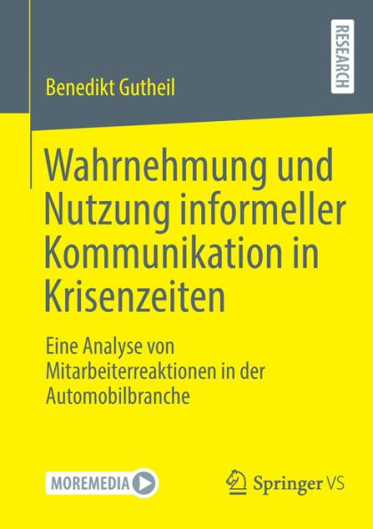 Wahrnehmung und Nutzung informeller Kommunikation Krisenzeiten: Eine Analyse von Mitarbeiterreaktionen der Automobilbranche