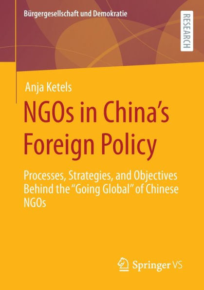 NGOs China's Foreign Policy: Processes, Strategies, and Objectives Behind the "Going Global" of Chinese