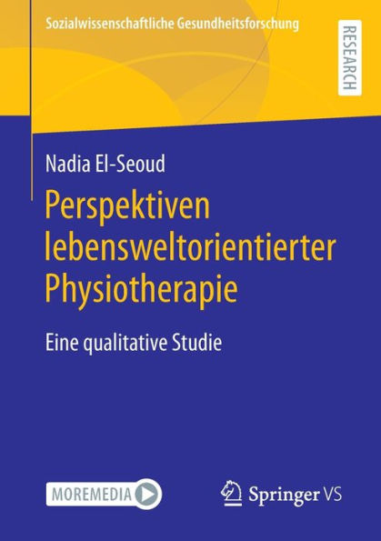 Perspektiven lebensweltorientierter Physiotherapie: Eine qualitative Studie