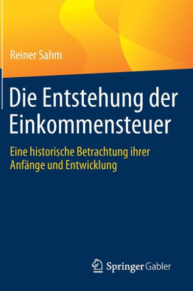 Die Entstehung der Einkommensteuer: Eine historische Betrachtung ihrer Anfänge und Entwicklung