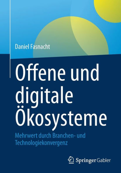 Offene und digitale Ökosysteme: Mehrwert durch Branchen- Technologiekonvergenz