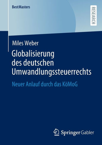 Globalisierung des deutschen Umwandlungssteuerrechts: Neuer Anlauf durch das Kï¿½MoG