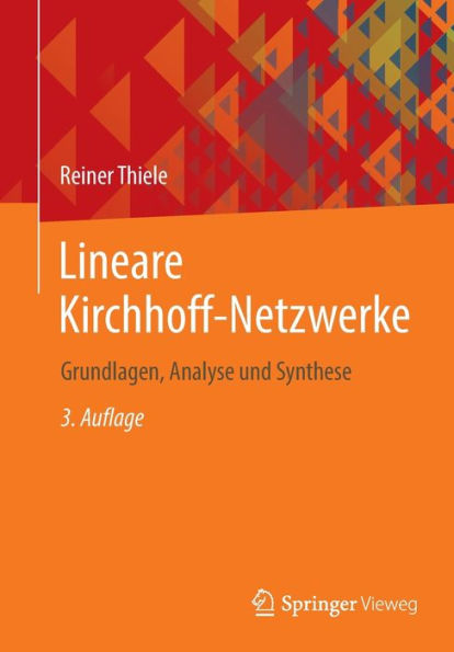 Lineare Kirchhoff-Netzwerke: Grundlagen, Analyse und Synthese