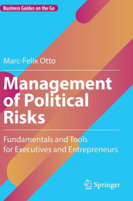 Management of Political Risks: Fundamentals and Tools for Executives and Entrepreneurs