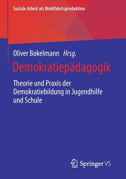 Demokratiepädagogik: Theorie und Praxis der Demokratiebildung Jugendhilfe Schule