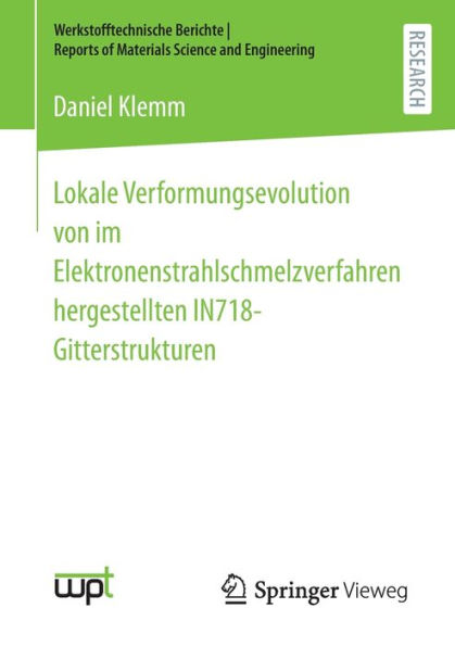 Lokale Verformungsevolution von im Elektronenstrahlschmelzverfahren hergestellten IN718-Gitterstrukturen