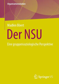 Title: Der NSU: Eine gruppensoziologische Perspektive, Author: Madlen Bïert