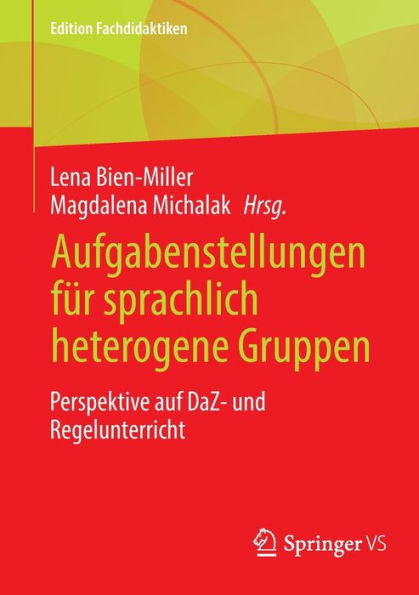 Aufgabenstellungen für sprachlich heterogene Gruppen: Perspektive auf DaZ- und Regelunterricht