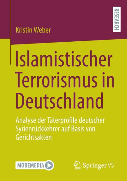 Islamistischer Terrorismus Deutschland: Analyse der Täterprofile deutscher Syrienrückkehrer auf Basis von Gerichtsakten